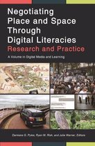 Digital Media and Learning- Negotiating Place and Space through Digital Literacies