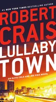 An Elvis Cole and Joe Pike Novel 3 - Lullaby Town
