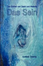 Das Sein. Die Einheit Von Geist Und Materie