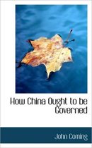 How China Ought to Be Governed
