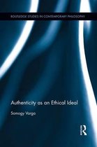 Routledge Studies in Contemporary Philosophy- Authenticity as an Ethical Ideal