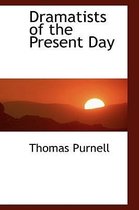 Dramatists of the Present Day