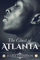 J. E. Thompson Trilogy - The Ghost of Atlanta