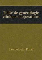 Traite de gynecologie clinique et operatoire