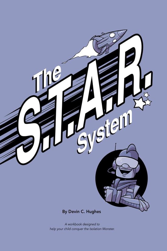 The S.T.A.R. System: A Workbook Designed to Help Your Child  ... - cover