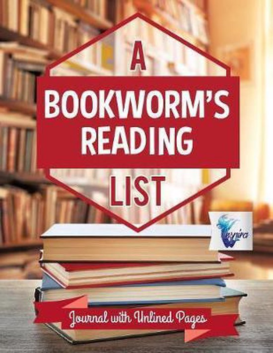 A Bookworm's Reading List Journal with Unlined Pages - cover