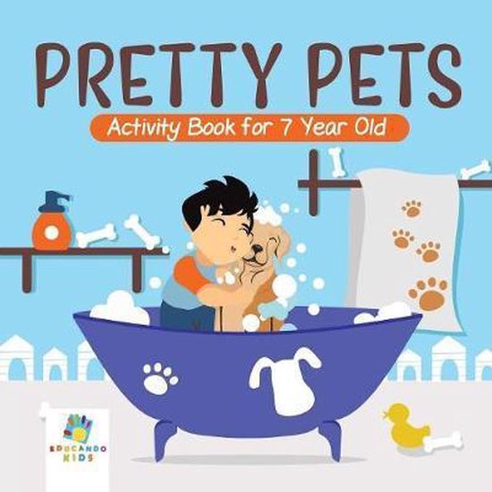 Pretty Pets Activity Book for 7 Year Old, Educando Kids 9781645217824