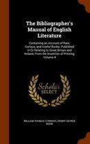 The Bibliographer's Manual of English Literature
