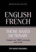 Theme-based dictionary British English-French - 3000 words