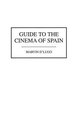 Reference Guides to the World's Cinema- Guide to the Cinema of Spain
