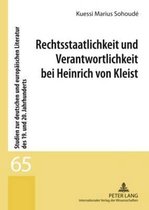 Rechtsstaatlichkeit und Verantwortlichkeit bei Heinrich von Kleist