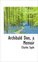 Archibald Don, a Memoir