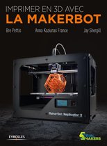 Serial makers - Imprimer en 3D avec la Makerbot