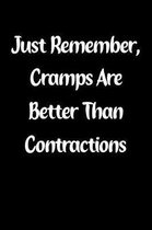 Just Remember, Cramps Are Better Than Contractions