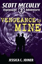A Scott McCully Espionage Adventure 2 - Vengeance is Mine
