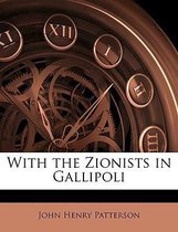 With the Zionists in Gallipoli