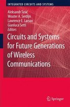 Circuits and Systems for Future Generations of Wireless Communications