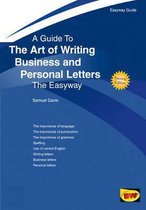 A Guide to the Art of Writing Business and Personal Letters