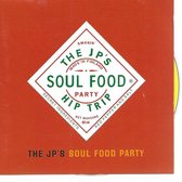 SOUL FOOD PARTY - THE JP's