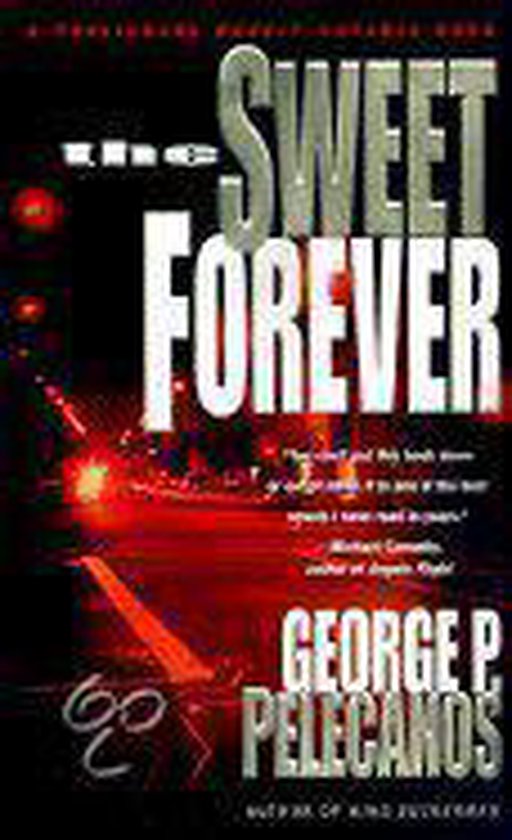 Boek kaft met de titel "The Sweet Forever" in grote letters, geschreven door George P. Pelecanos. Achtergrond van een nachtelijke stad.
