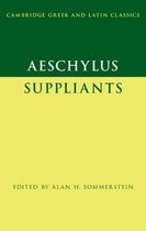 Aeschylus Suppliants Cambridge Greek and Latin Classics