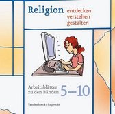 Religion Entdecken - Verstehen - Gestalten: Arbeitsblatter