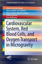 SpringerBriefs in Space Life Sciences - Cardiovascular System, Red Blood Cells, and Oxygen Transport in Microgravity