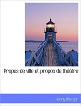 Propos de Ville Et Propos de Th Tre