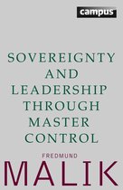 Die Malik ManagementSysteme - Sovereignty and Leadership through Master Control