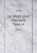 Le droit civil francais Tome 14