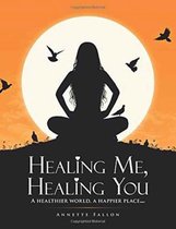 Healing Me, Healing You