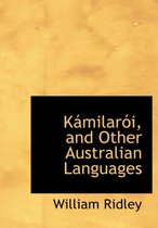 Kamilaroi, and Other Australian Languages