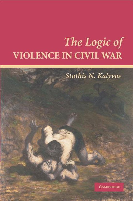 Livre 'The Logic of Violence in Civil War' avec une peinture de deux hommes se battant et des soldats en arrière-plan.
