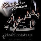 Kastelruther Spatzen/Ich Wurd' Es Wieder Tun, Vol. 3