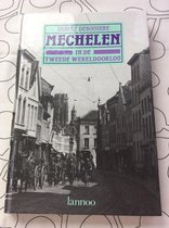 Mechelen in de tweede Wereldoorlog
