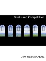 Trusts and Competition