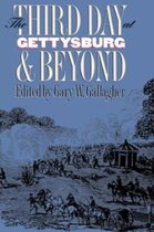 The Third Day at Gettysburg & Beyond