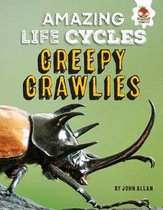 Creepy Crawlies - Amazing Life Cycles