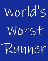 World's Worst Runner
