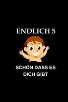 Endlich 5 Sch n Dass Es Dich Gibt