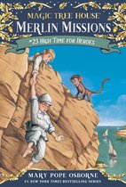 Magic Tree House Merlin Mission 23 - High Time for Heroes