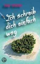 Ich Schreib Dich Einfach Weg