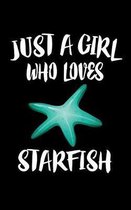 Just A Girl Who Loves Starfish