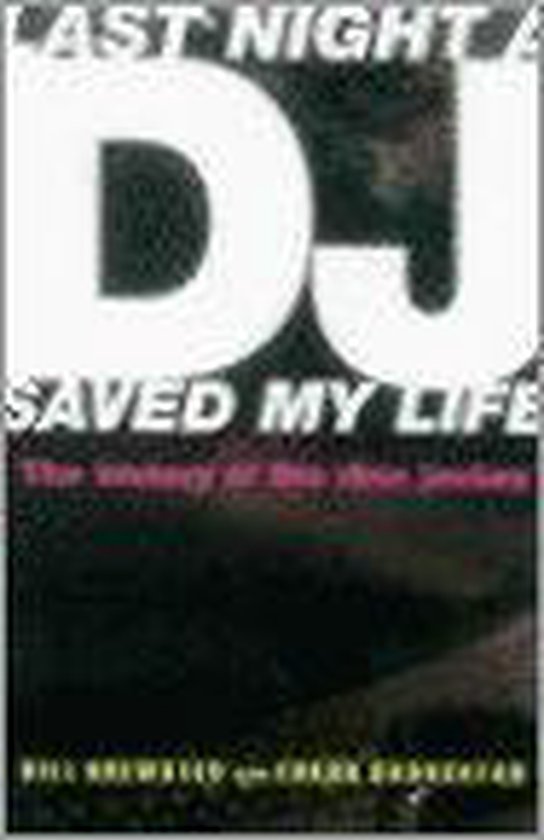 Headline LAST NIGHT A D.J. SAVED MY LIFE: THE HISTORY OF THE DISC JOCKEY, Paperback, 472 pagina's