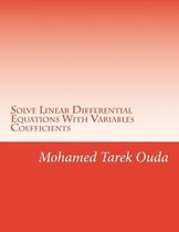 Solve Linear Differential Equations With Variables Coefficients