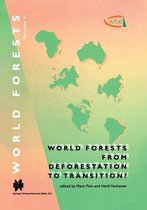 World Forests- World Forests from Deforestation to Transition?