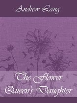 The Flower Queen's Daughter