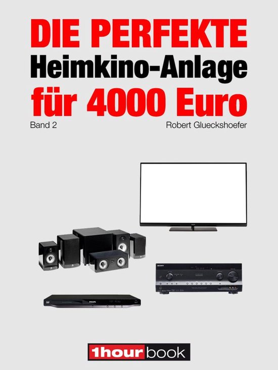 Die perfekte Heimkino-Anlage für 4000 Euro (Band 2) - cover