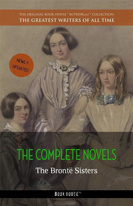 The Brontë Sisters: The Complete Novels - cover