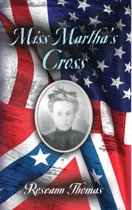 Miss Martha's Cross